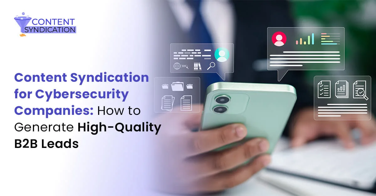 Cybersecurity Content Syndication for Better B2B Leads & Pipeline