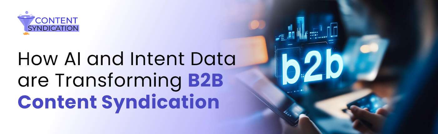 AI Intent Data and B2B Content Syndication