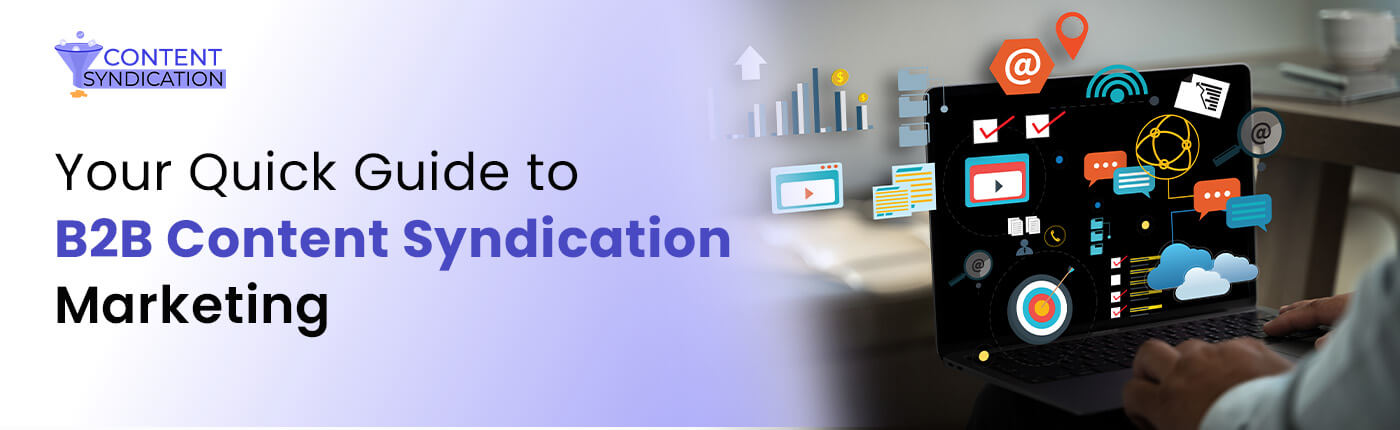 quick guide to b2b content syndication marketing