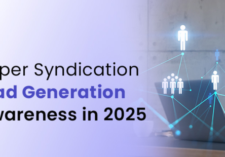 How White Paper Syndication Drives B2B Lead Generation and Brand Awareness in 2025