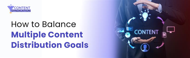 How to Balance Multiple Content Distribution Goals