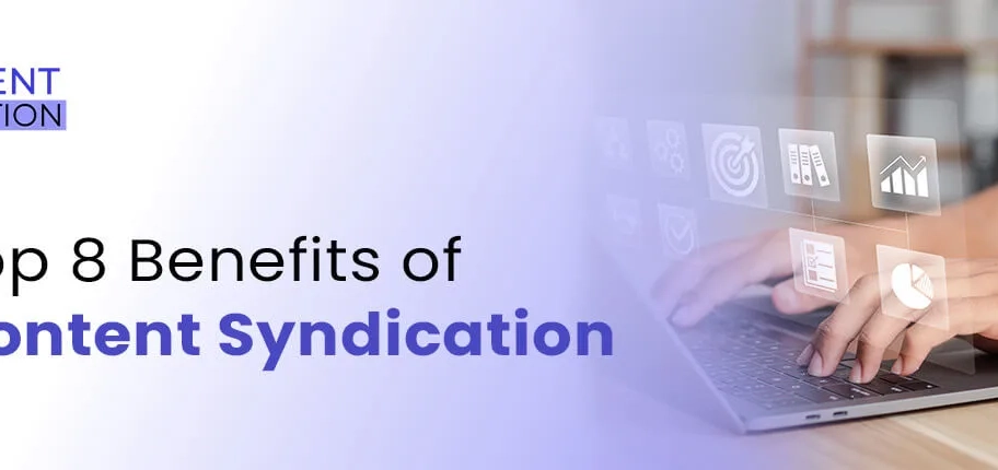 The Top 5 Benefits of B2B Content Syndication