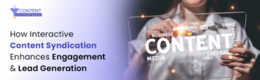 How Interactive Content Syndication Enhances Engagement and Lead Generation