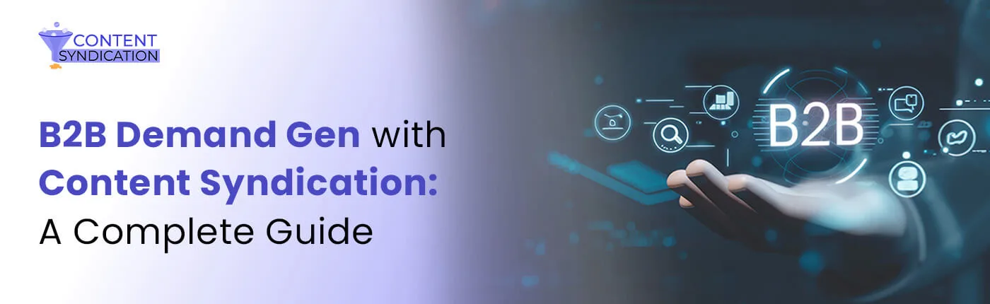 B2B Demand Gen with Content Syndication A Complete Guide