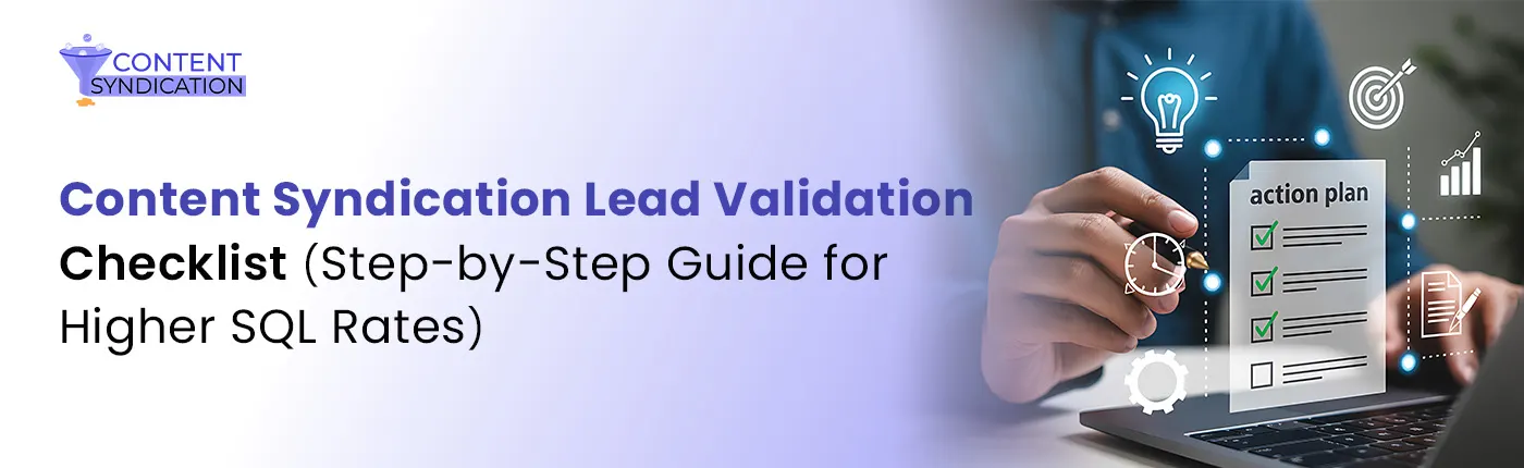 Content Syndication Lead Validation Checklist (Step-by-Step Guide for Higher SQL Rates)