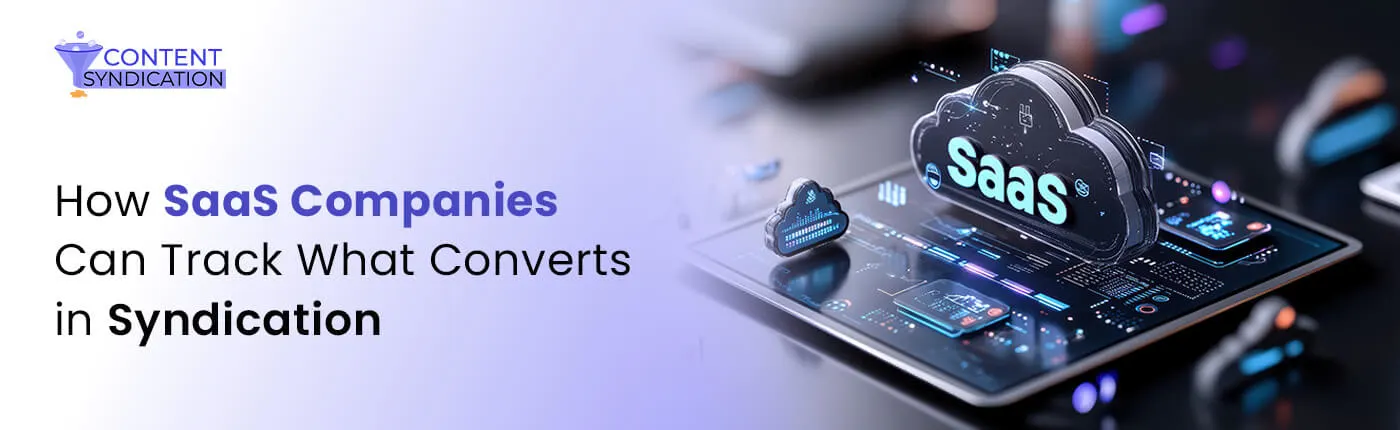 How SaaS Companies Can Track What Converts in Syndication