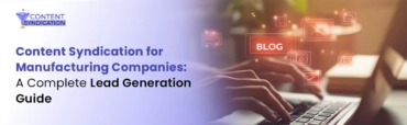 Content syndication for manufacturing companies lead generation guide