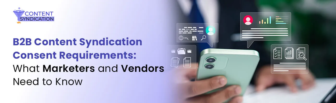 B2B Content Syndication Consent Requirements What Marketers and Vendors Need to Know
